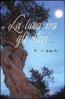 copertina del libro LA LUNA TRA GLI ULIVI.jpg (20519 byte)